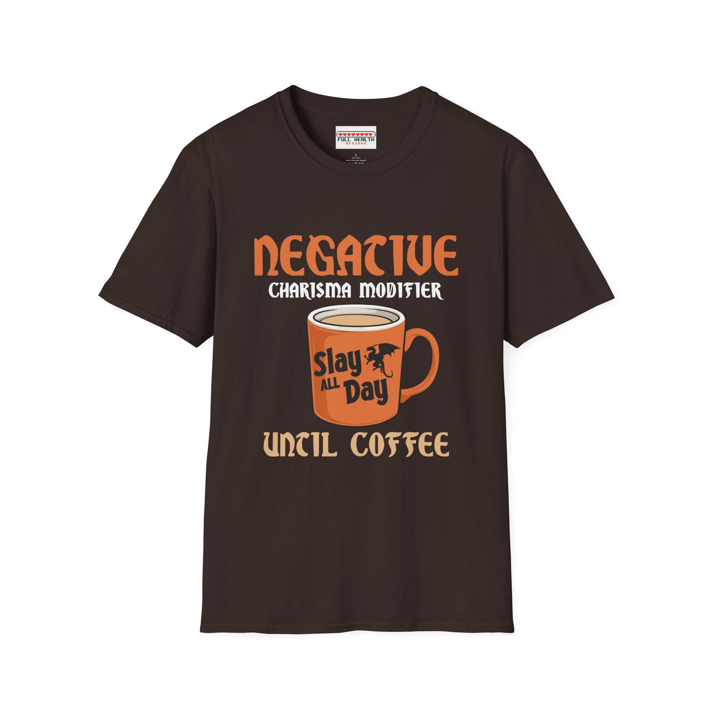 Negative Charisma Modifier Until Coffee - Softstyle T-Shirt for Men and Women
