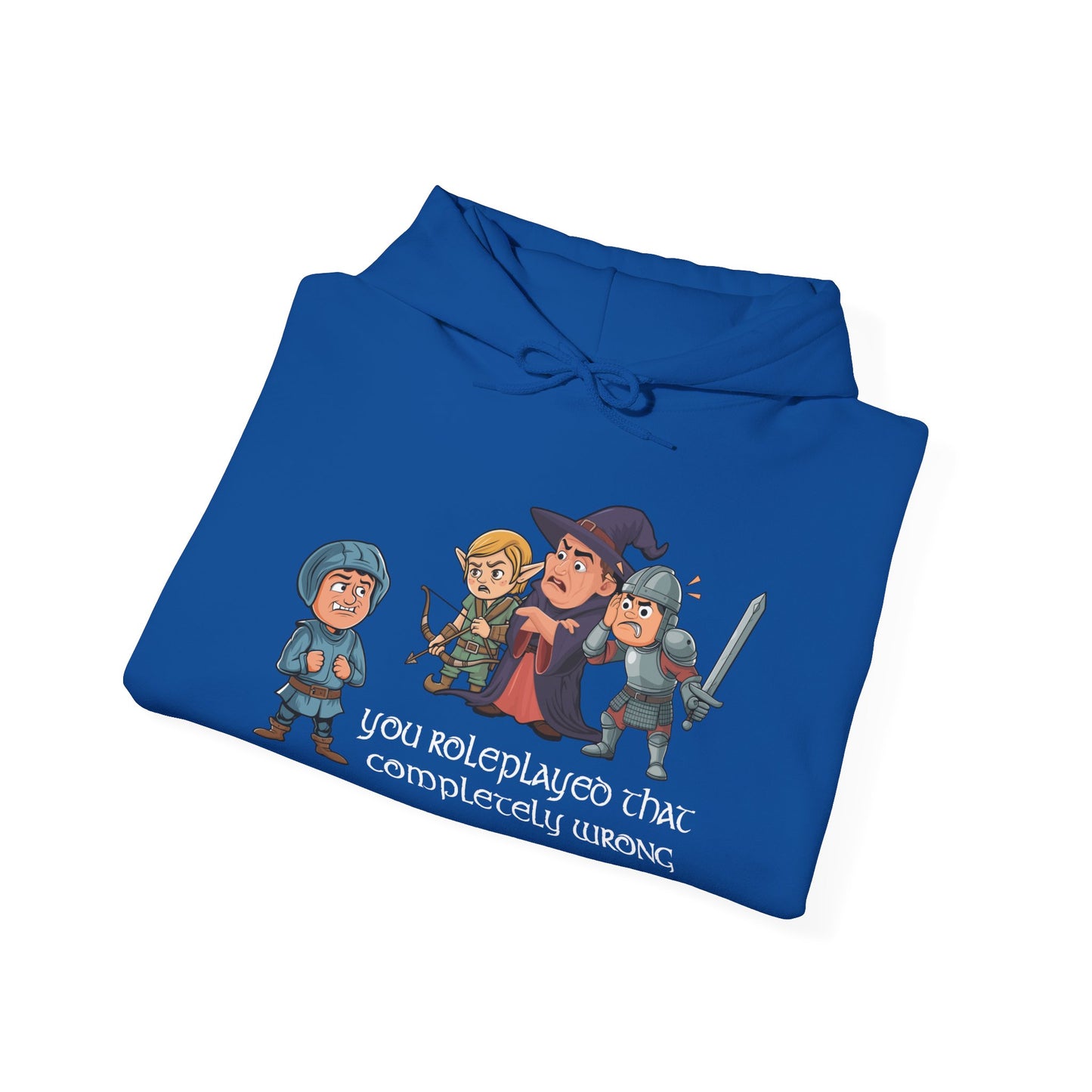 You Roleplayed That Completely Wrong - Heavy Blend™ Hooded Sweatshirt for Men and Women