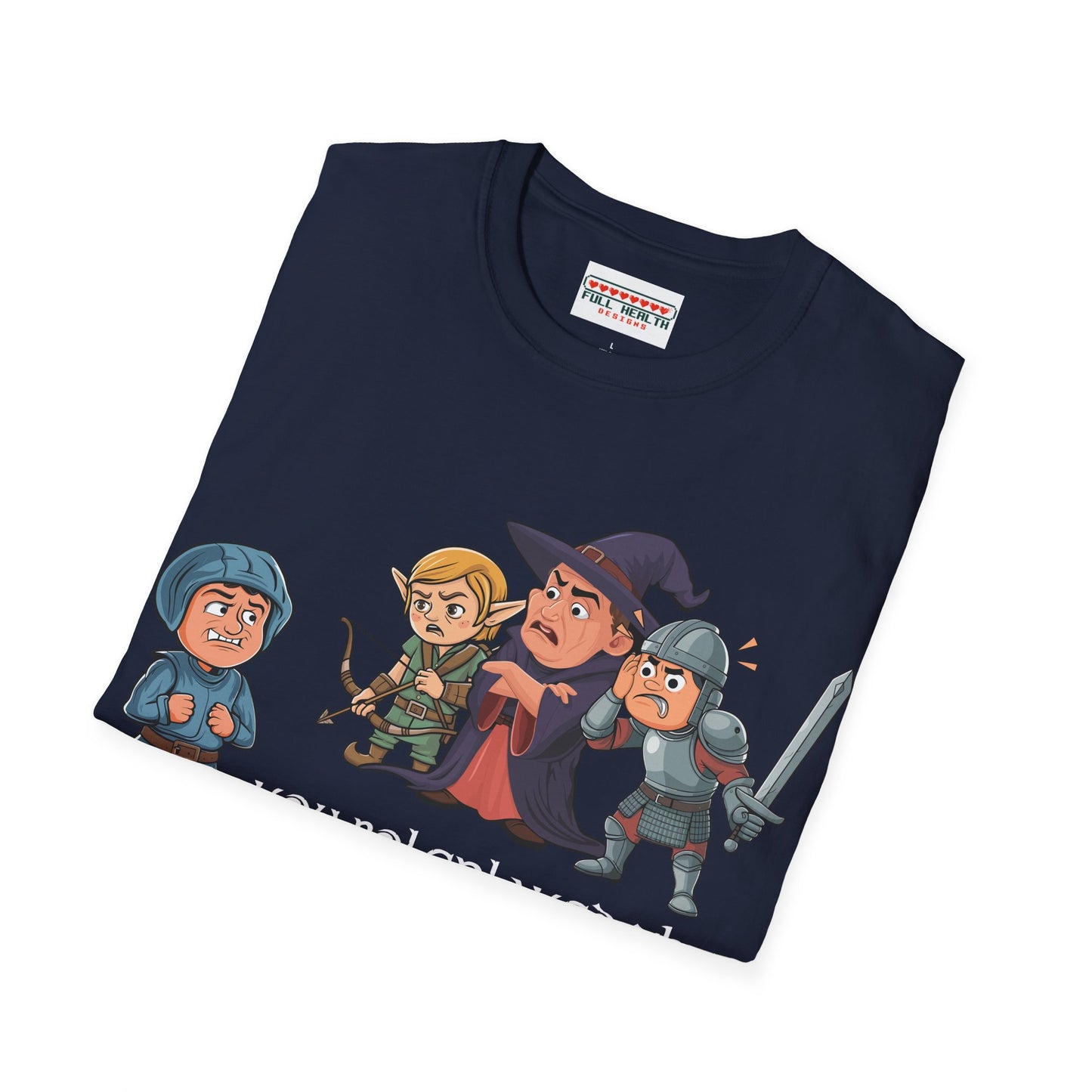 You Roleplayed That Completely Wrong - Softstyle T-Shirt for Men and Women