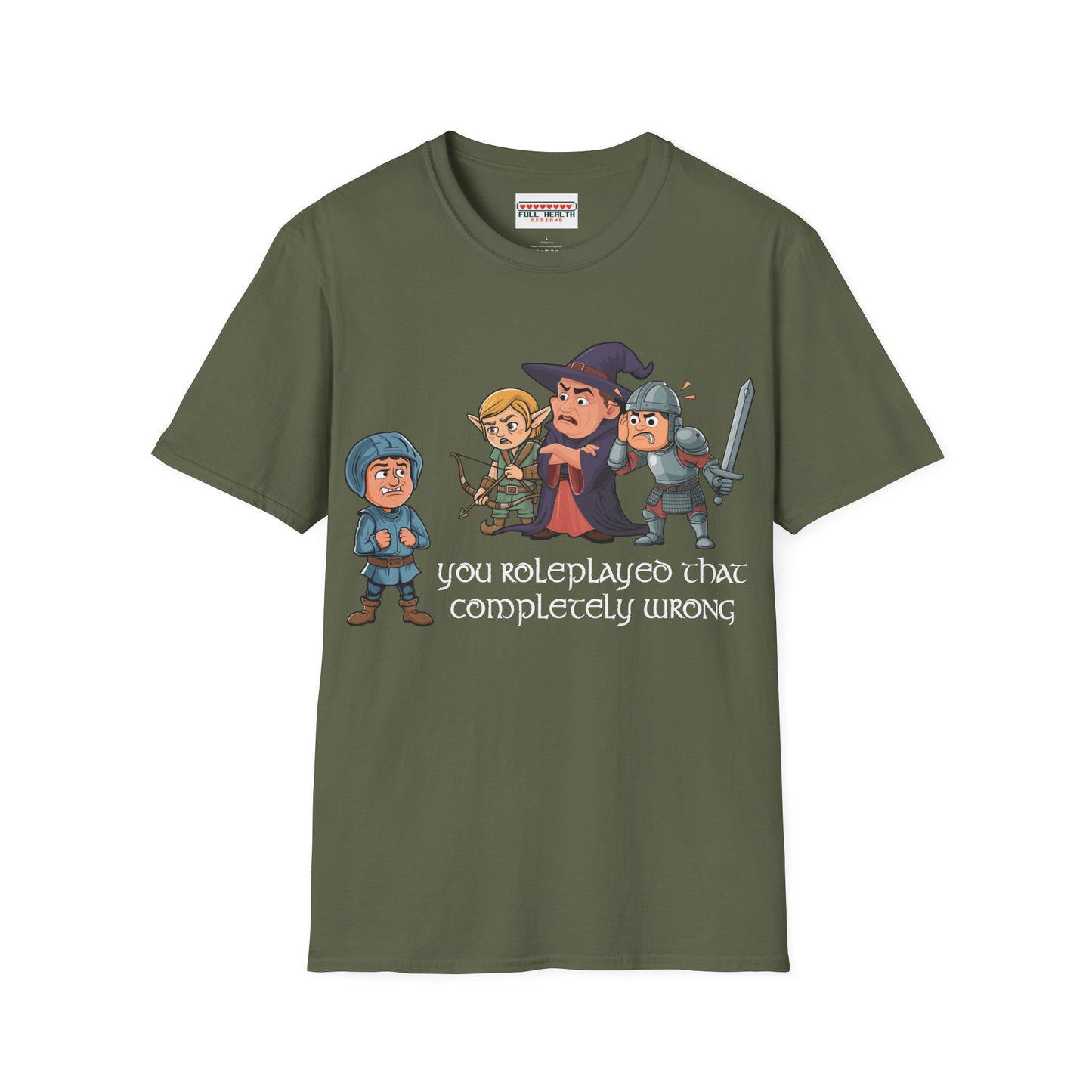 You Roleplayed That Completely Wrong - Softstyle T-Shirt for Men and Women