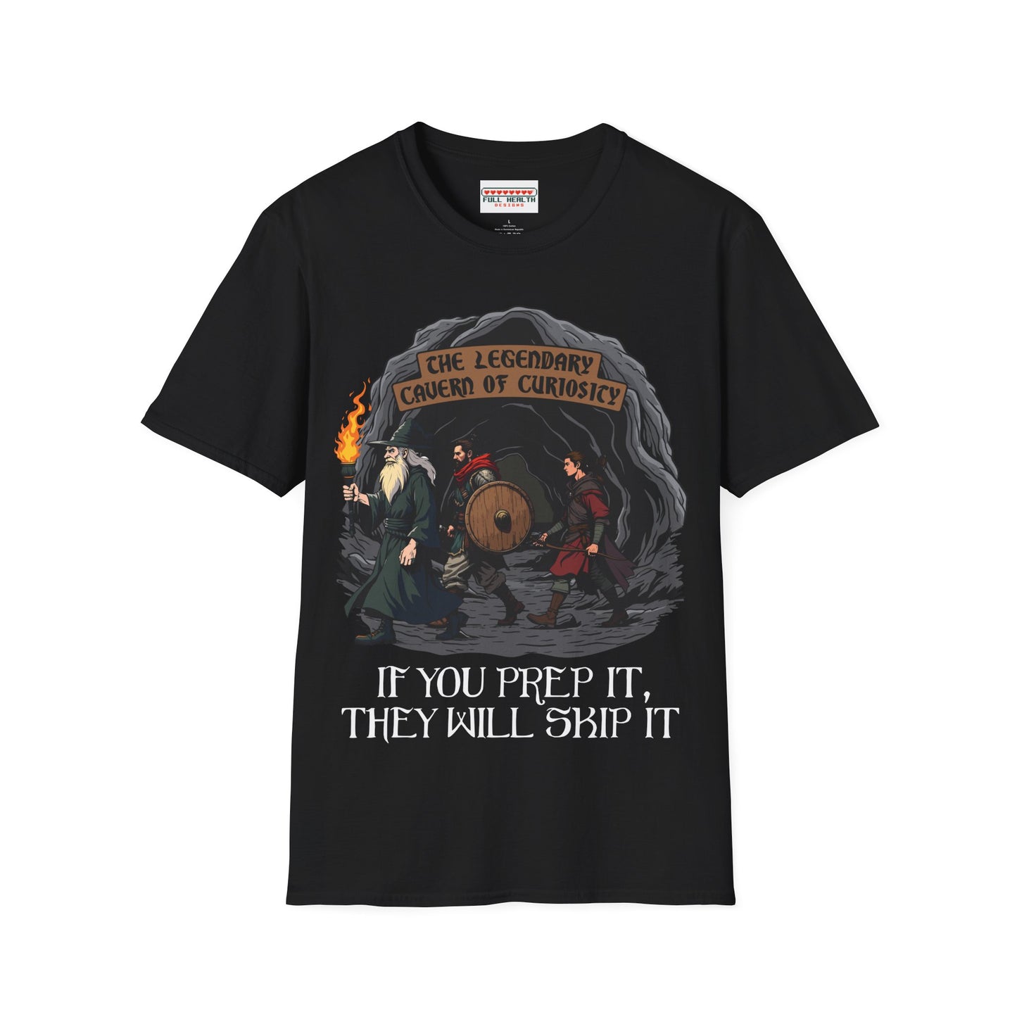 If You Prep It, They Will Skip It - Softstyle T-Shirt for Men and Women