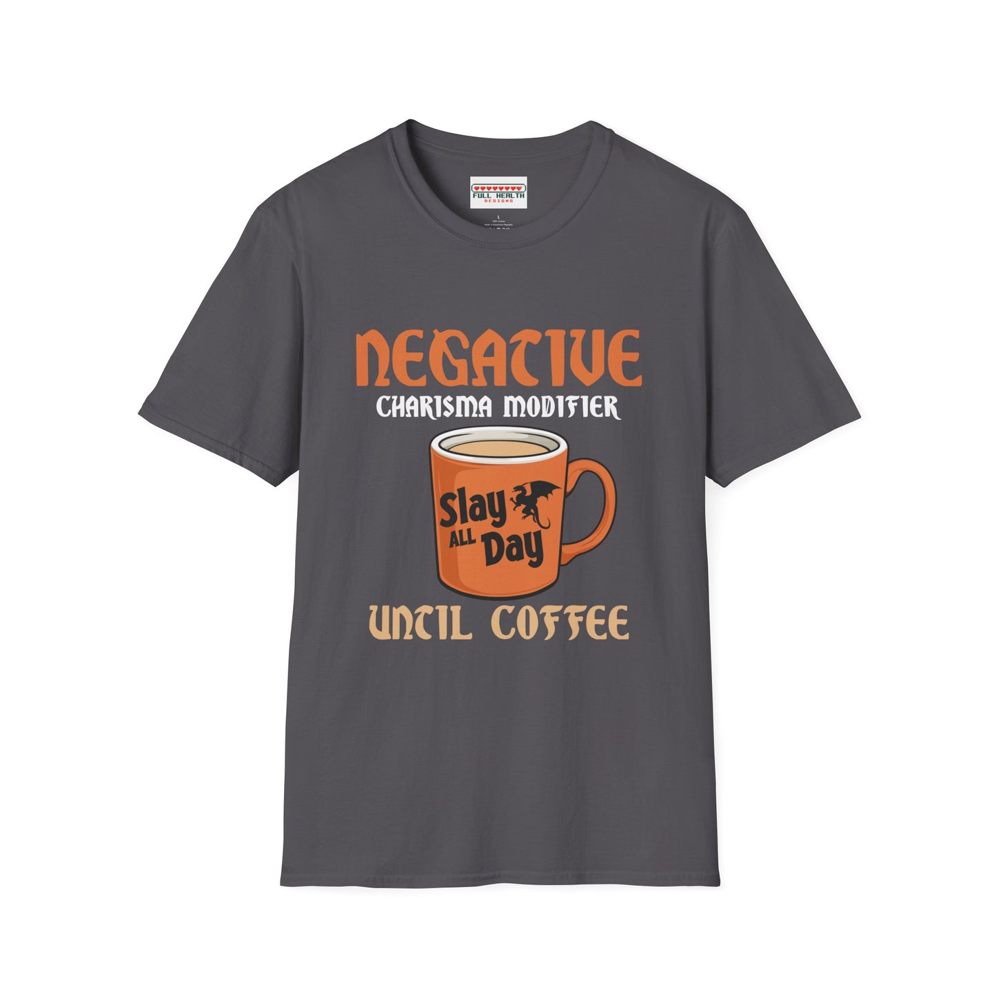 Negative Charisma Modifier Until Coffee - Softstyle T-Shirt for Men and Women