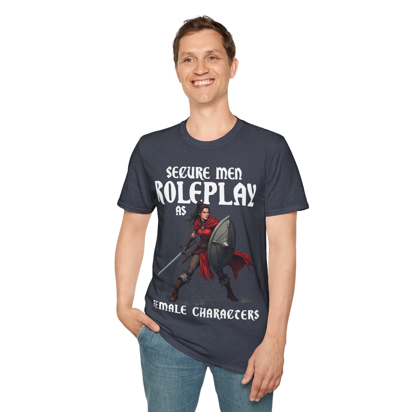 Secure Men Roleplay as Women - Softstyle T-Shirt for Men and Women