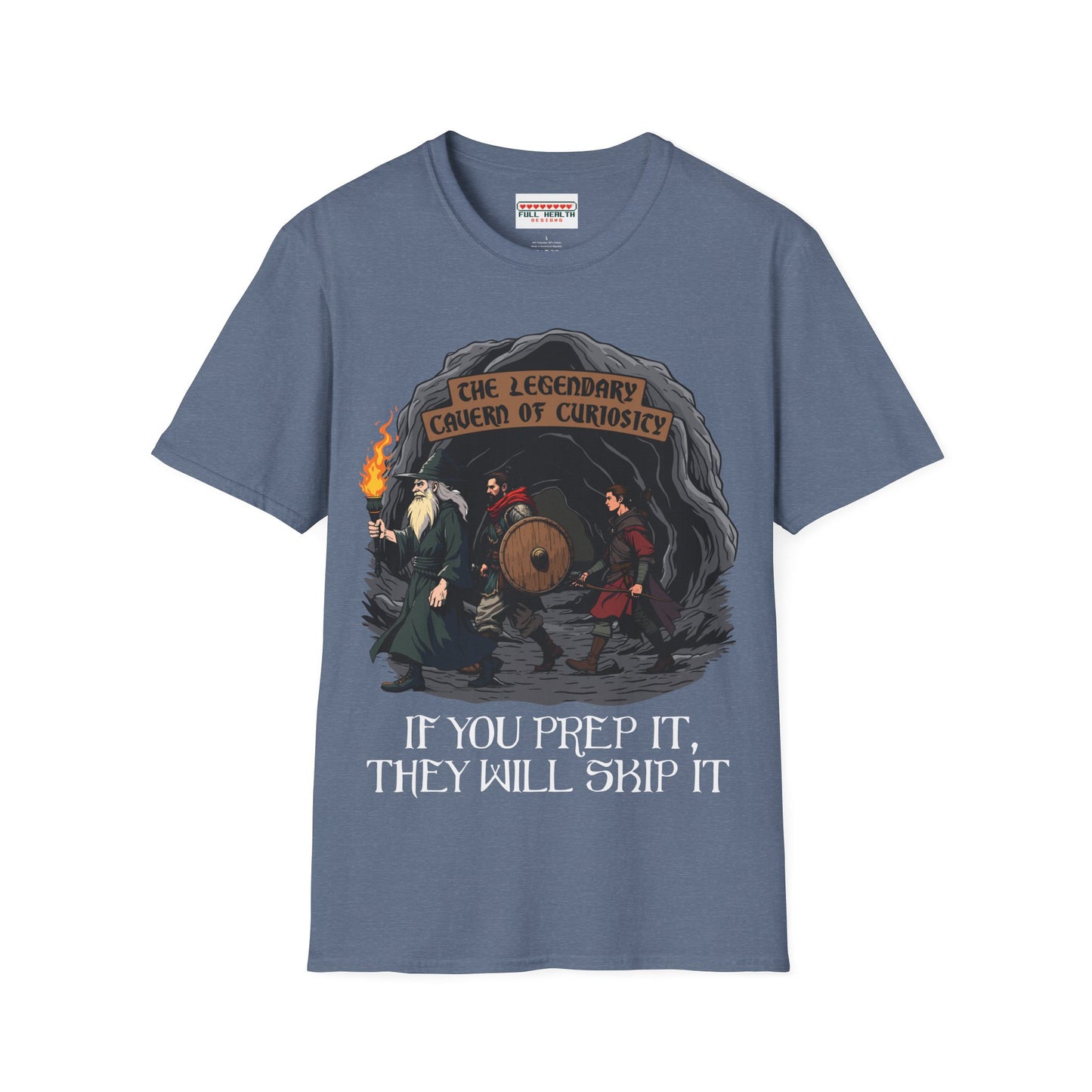 If You Prep It, They Will Skip It - Softstyle T-Shirt for Men and Women