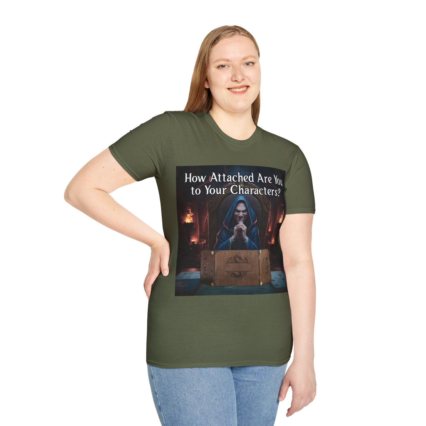 How Attached Are You to Your Characters - Softstyle T-Shirt for Men and Women