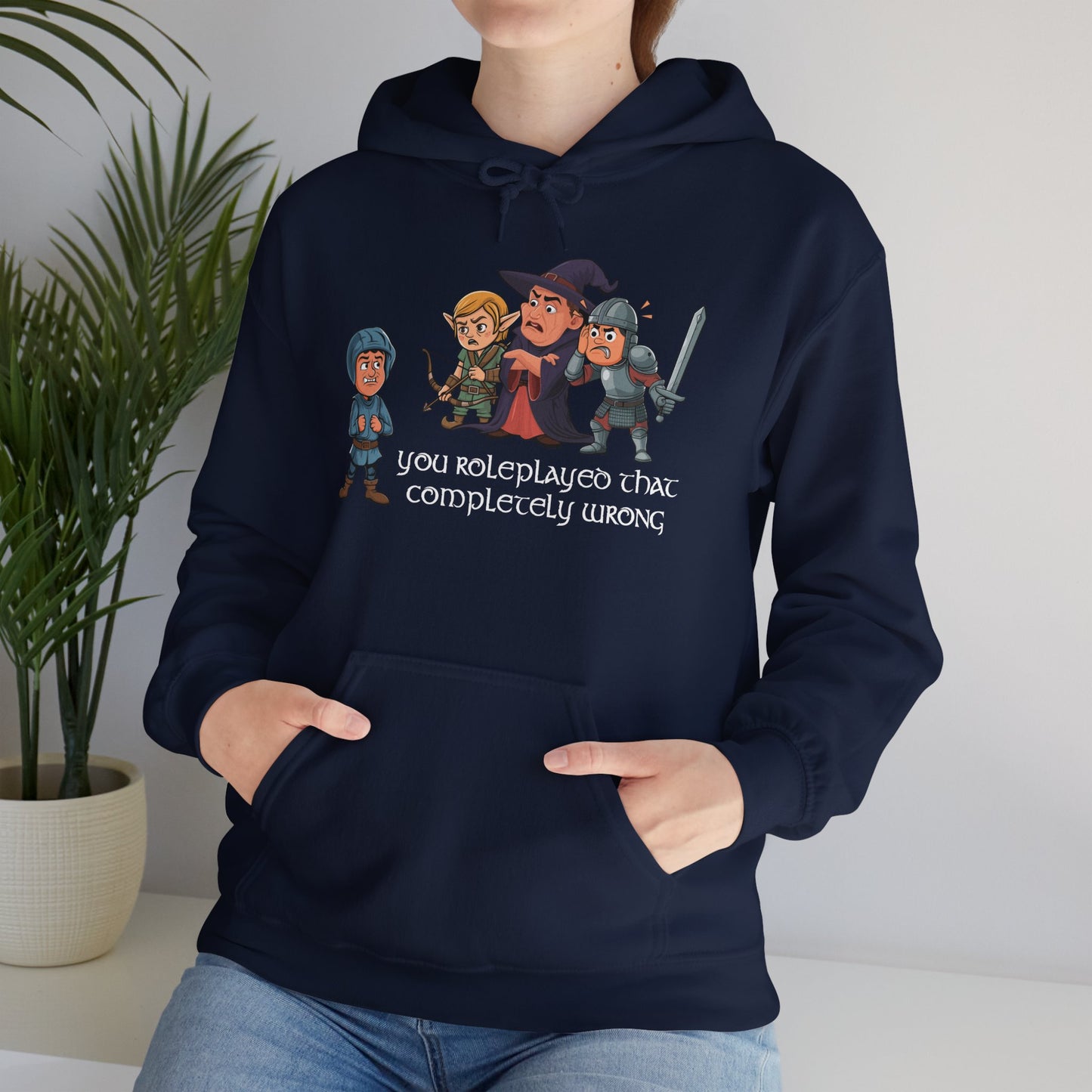 You Roleplayed That Completely Wrong - Heavy Blend™ Hooded Sweatshirt for Men and Women