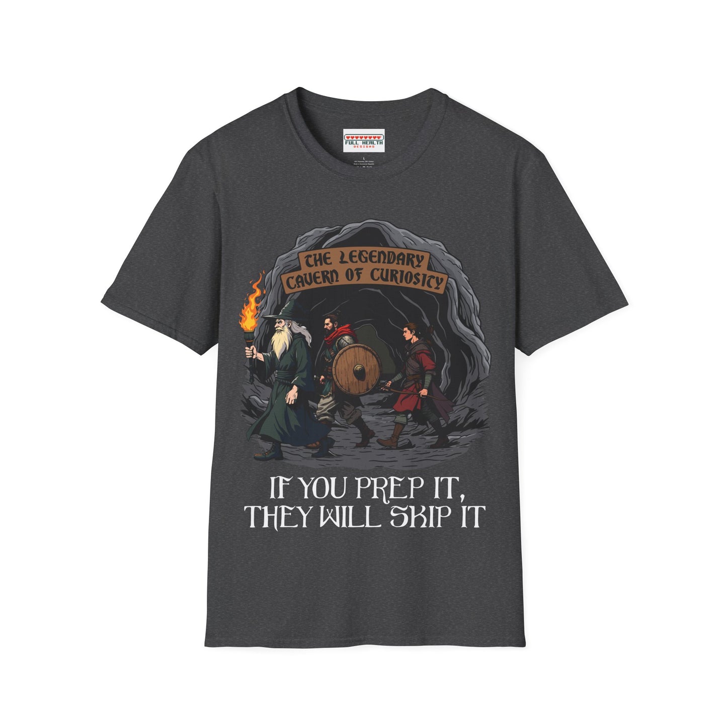 If You Prep It, They Will Skip It - Softstyle T-Shirt for Men and Women