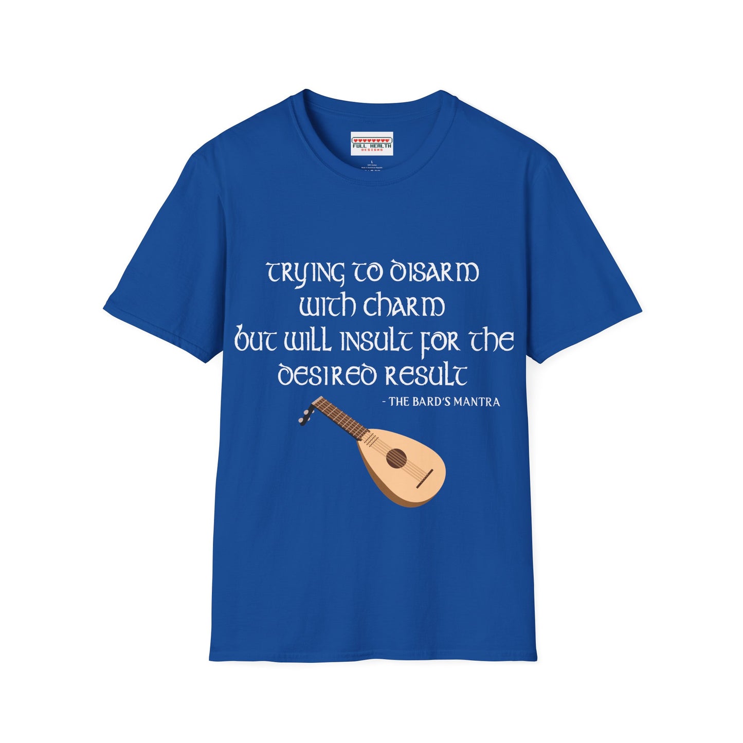 Bard Mantra - Softstyle T-Shirt for Men and Women