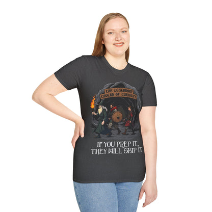 If You Prep It, They Will Skip It - Softstyle T-Shirt for Men and Women