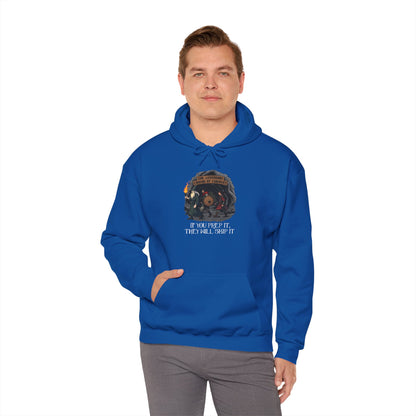 If You Prep It, They Will Skip It - Heavy Blend™ Hooded Sweatshirt for Men and Women