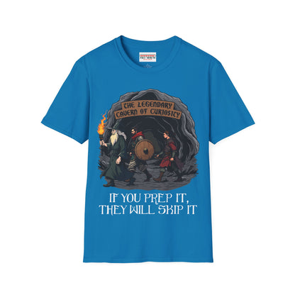 If You Prep It, They Will Skip It - Softstyle T-Shirt for Men and Women