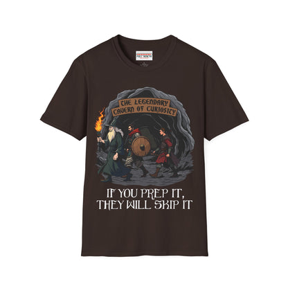 If You Prep It, They Will Skip It - Softstyle T-Shirt for Men and Women