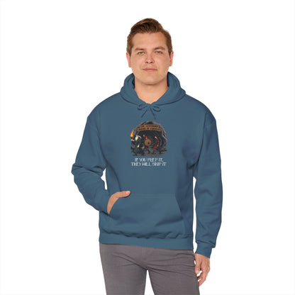 If You Prep It, They Will Skip It - Heavy Blend™ Hooded Sweatshirt for Men and Women