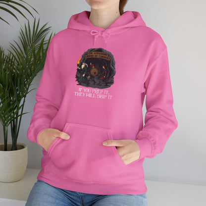 If You Prep It, They Will Skip It - Heavy Blend™ Hooded Sweatshirt for Men and Women